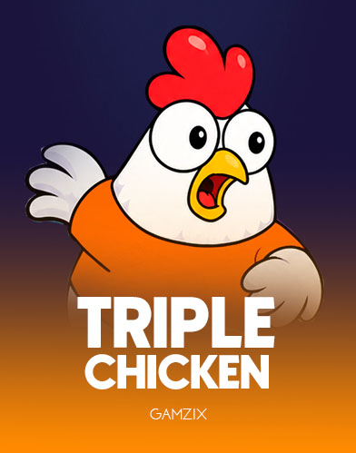Triple Chicken